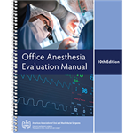 Office Anesthesia Evaluation Manual, 10th Edition